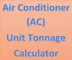 Air Conditioner (AC) Unit Tonnage Calculator